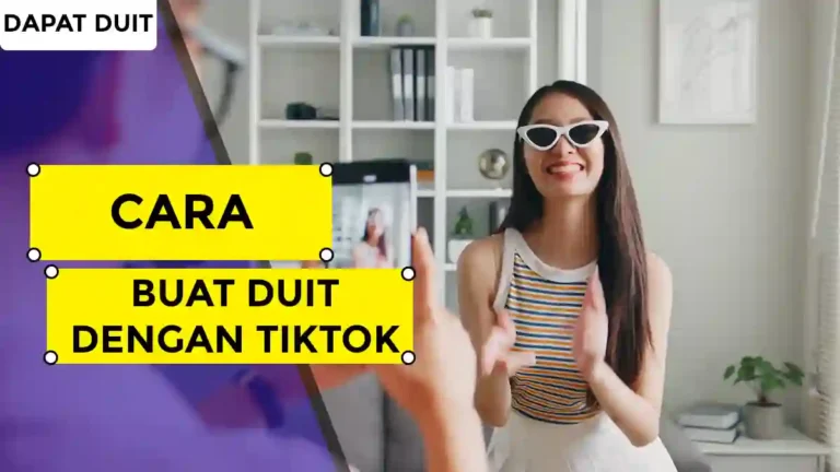 Cara Buat Duit Dengan TikTok