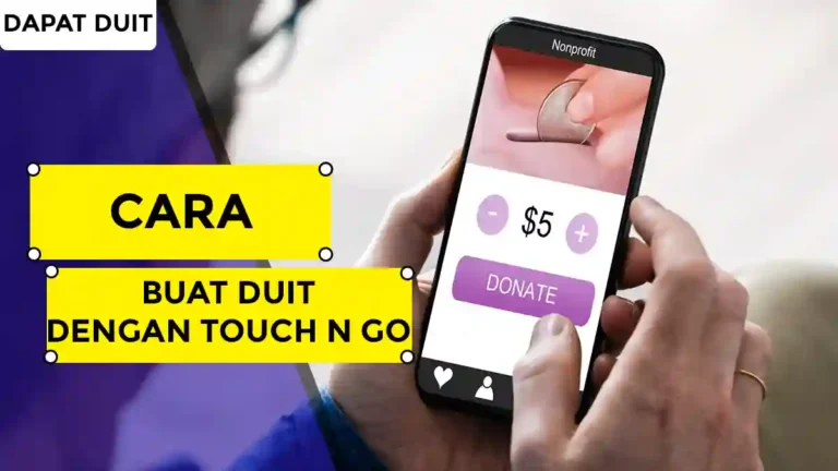Cara Buat Duit Dengan Touch N Go