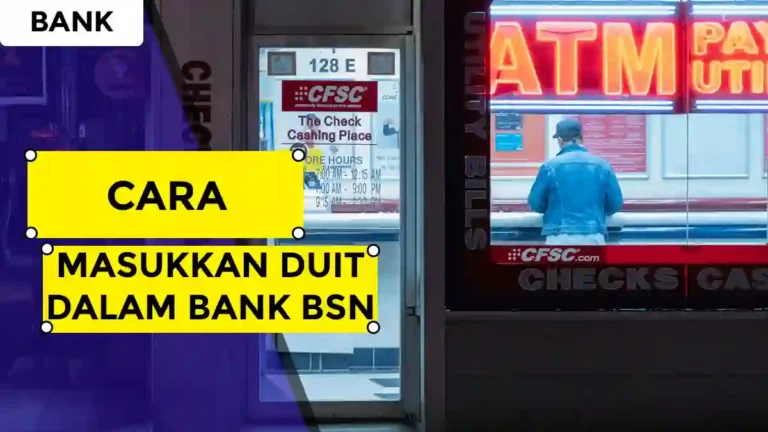 Cara Masukkan Duit Dalam Bank BSN