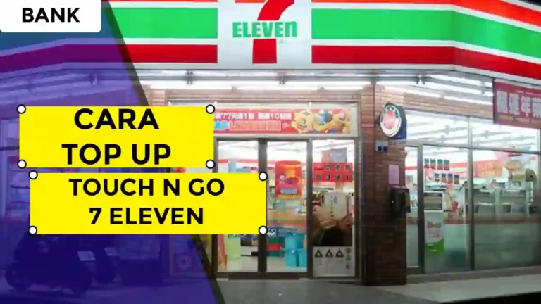 Cara Top Up Touch N Go 7 Eleven