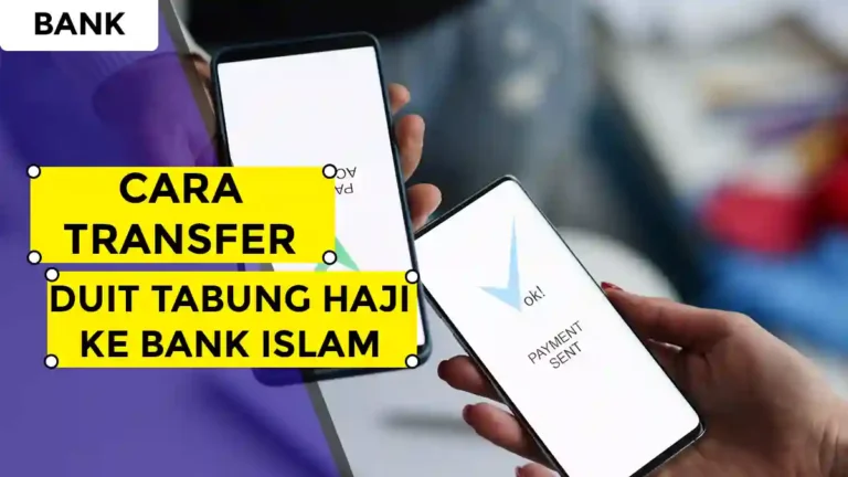 Cara Transfer Duit Tabung Haji ke Bank Islam