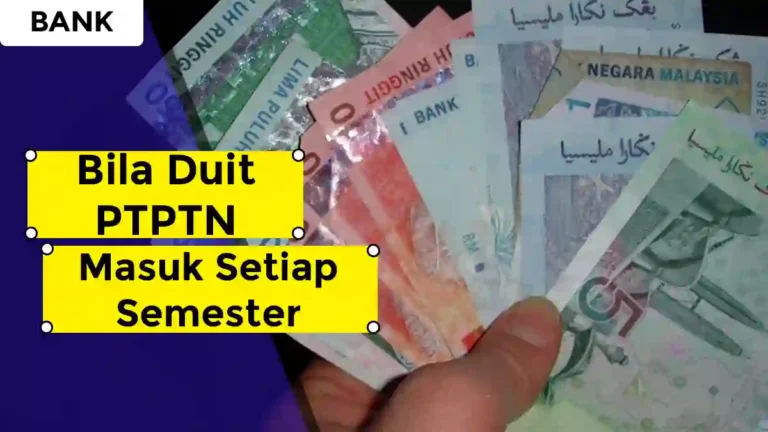 Bila Duit PTPTN Masuk Setiap Semester