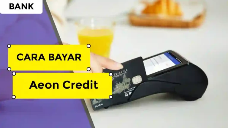 Cara Bayar Aeon Credit