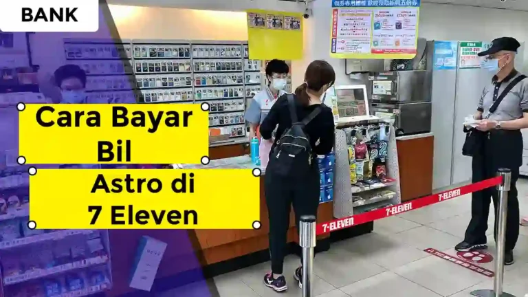 Cara Bayar Bil Astro di 7 Eleven