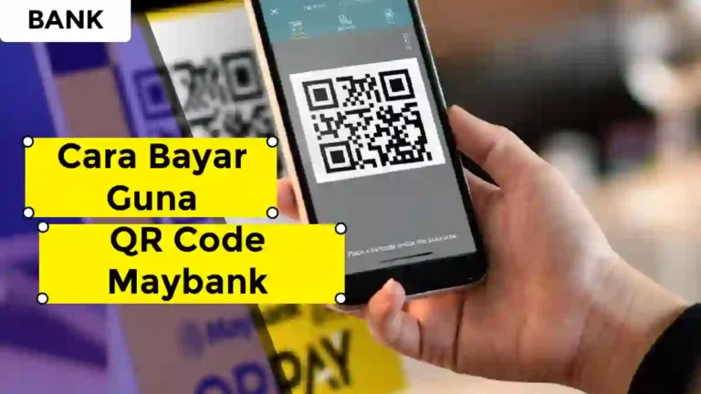 Cara Bayar Guna QR Code Maybank