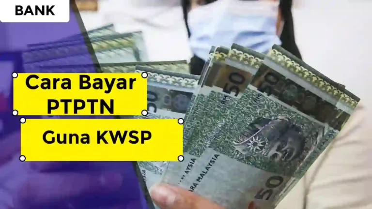 Cara Bayar PTPTN Guna KWSP