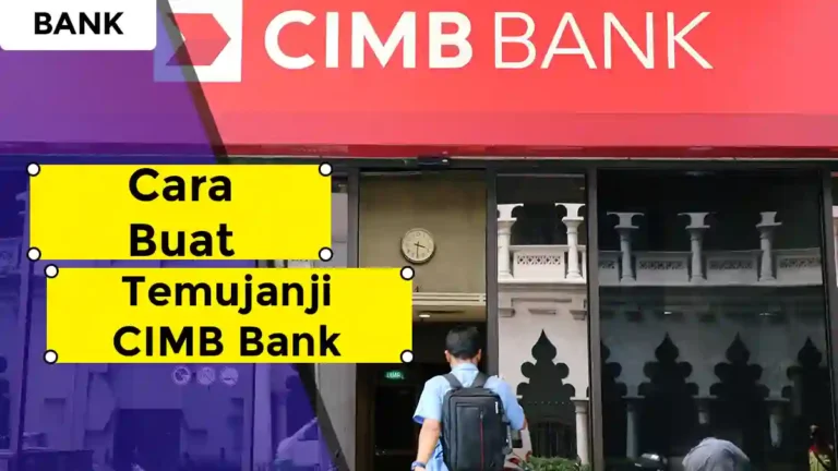 Cara Buat Temujanji CIMB Bank