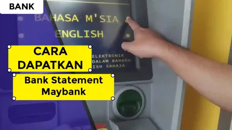 Cara Dapatkan Bank Statement Maybank