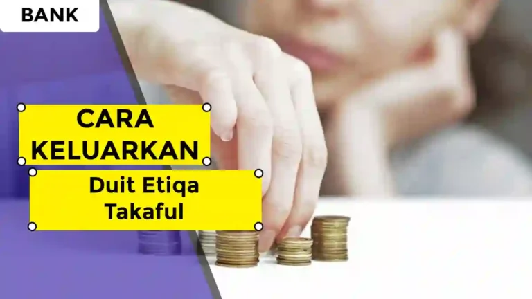 Cara Keluarkan Duit Etiqa Takaful