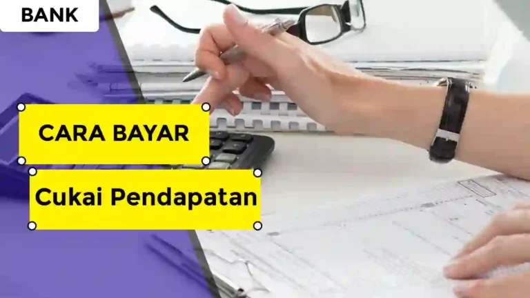 Cara Bayar Cukai Pendapatan
