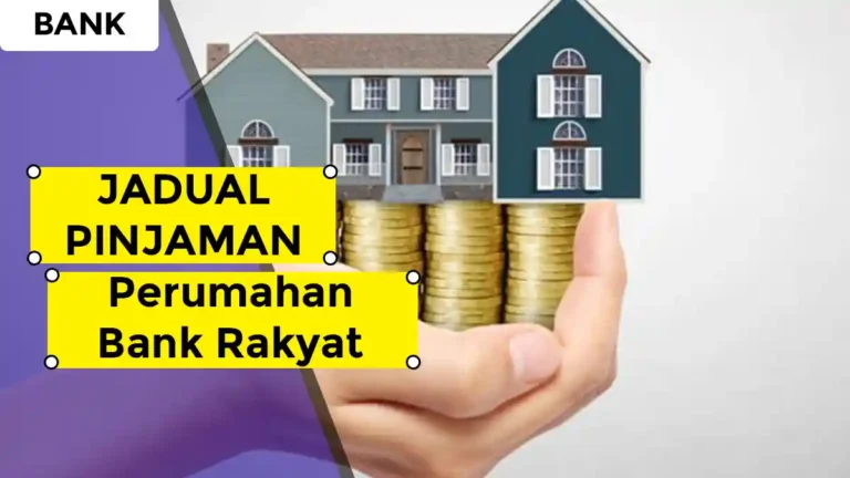 Jadual Pinjaman Perumahan Bank Rakyat