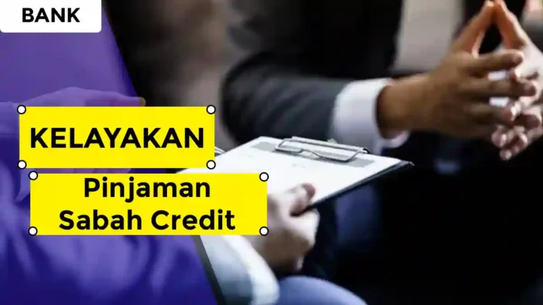 Kelayakan Pinjaman Sabah Credit