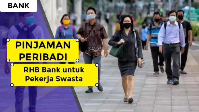 Pinjaman Peribadi RHB Bank untuk Pekerja Swasta